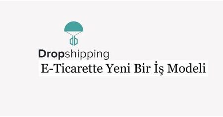 E-ticarette Dropshipping İş Fikirleri